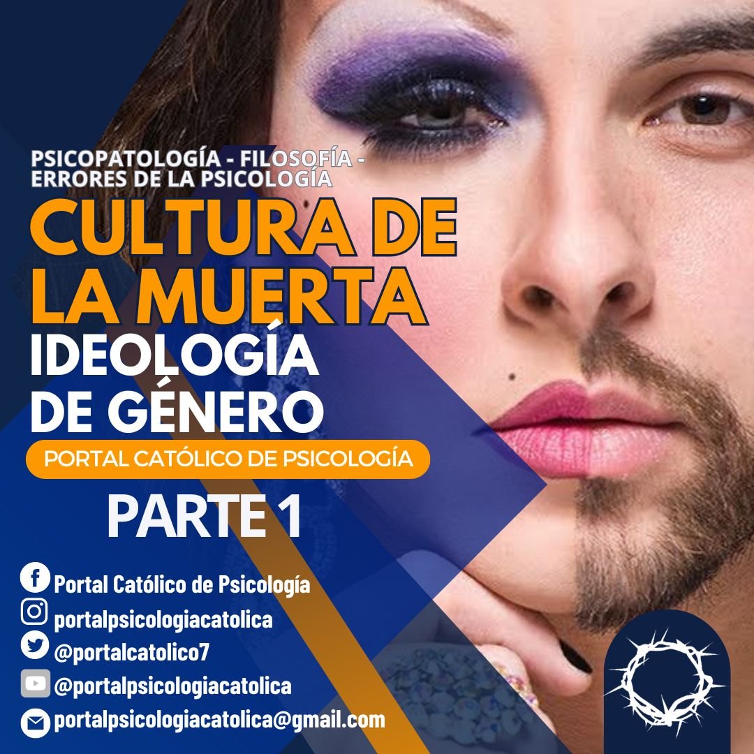 Cultura de la Muerte: Ideología de Género (Parte 1)